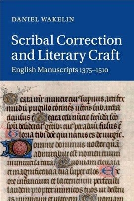 Scribal Correction and Literary Craft ― English Manuscripts 1375-1510