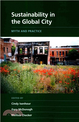 Sustainability in the Global City ― Myth and Practice