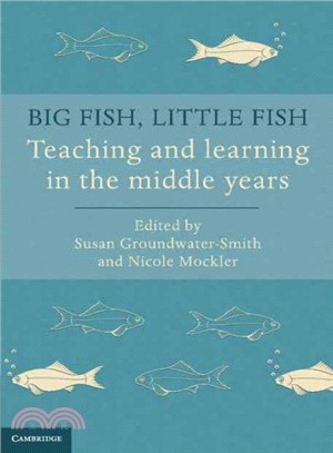 Big Fish, Little Fish ― Teaching and Learning in the Middle Years