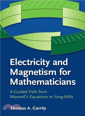 Electricity and Magnetism for Mathematicians ― A Guided Path from Maxwell to Yang-mills