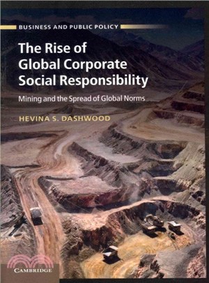 The Rise of Global Corporate Social Responsibility ― Mining and the Spread of Global Norms