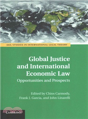 Global Justice and International Economic Law ― Opportunities and Prospects