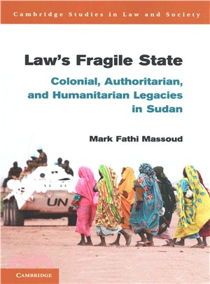 Law's Fragile State ― Colonial, Authoritarian, and Humanitarian Legacies in Sudan