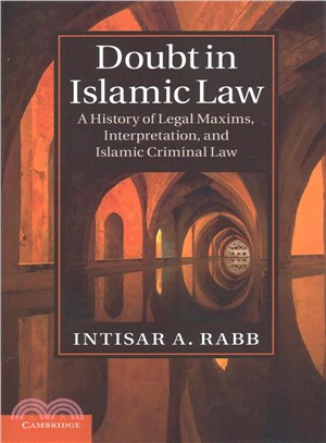 Doubt in Islamic Law ― A History of Legal Maxims, Interpretation, and Islamic Criminal Law