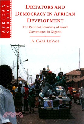 Dictators and Democracy in African Development ─ The Political Economy of Good Governance in Nigeria