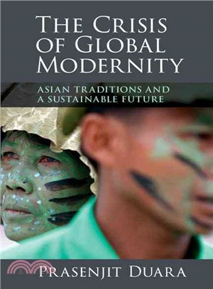 The Crisis of Global Modernity ― Asian Traditions and a Sustainable Future