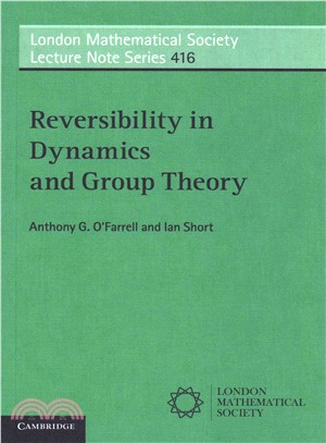 Reversibility in Dynamics and Group Theory