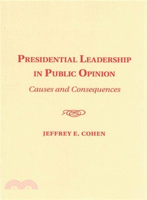 Presidential Leadership in Public Opinion ― Causes and Consequences