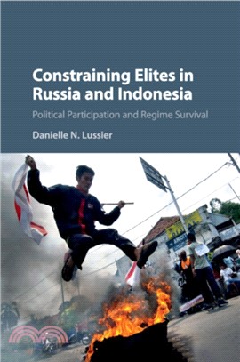 Constraining Elites in Russia and Indonesia：Political Participation and Regime Survival