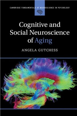 Cognitive and Social Neuroscience of Aging