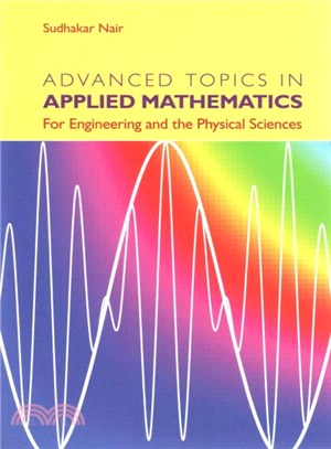 Advanced Topics in Applied Mathematics ― For Engineering and the Physical Sciences