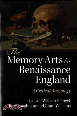 The Memory Arts in Renaissance England ─ A Critical Anthology