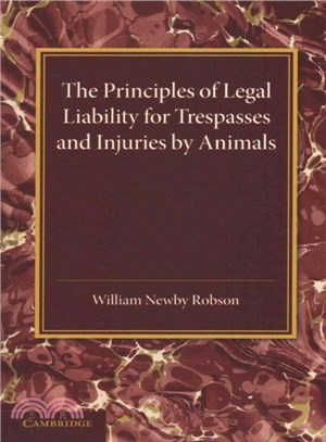 The Principles of Legal Liability for Trespasses and Injuries by Animals