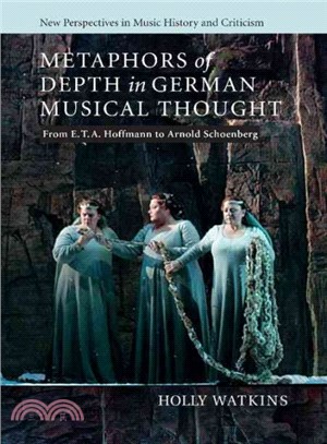 Metaphors of Depth in German Musical Thought ― From E. T. A. Hoffmann to Arnold Schoenberg