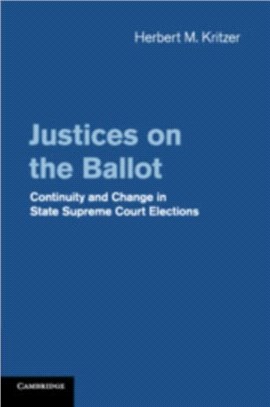 Justices on the Ballot ― Continuity and Change in State Supreme Court Elections