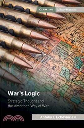 War's Logic：Strategic Thought and the American Way of War