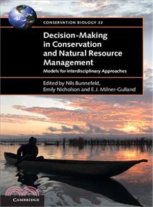 Decision-Making in Conservation and Natural Resource Management ─ Models for Interdisciplinary Approaches