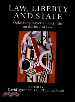 Law, Liberty and State ― Oakeshott, Hayek and Schmitt on the Rule of Law