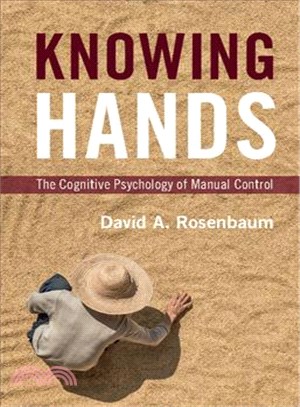 Knowing Hands ─ The Cognitive Psychology of Manual Control