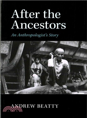 After the Ancestors ― An Anthropologist's Story