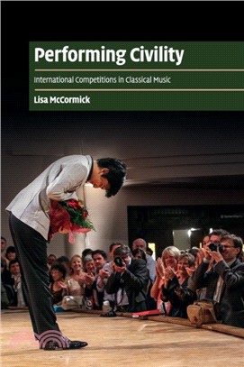 Performing Civility：International Competitions in Classical Music