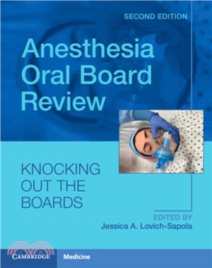 Anesthesia Oral Board Review：Knocking Out The Boards