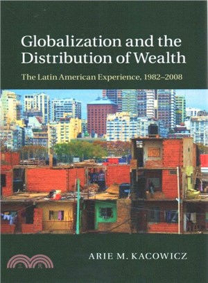 Globalization and the Distribution of Wealth ― The Latin American Experience, 1982-2008