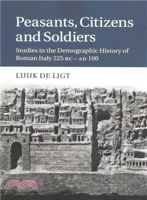 Peasants, Citizens and Soldiers ― Studies in the Demographic History of Roman Italy 225 Bc-ad 100