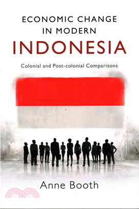 Economic Change in Modern Indonesia ― Colonial and Post-colonial Comparisons