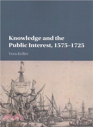 Knowledge and the Public Interest 1575-1725