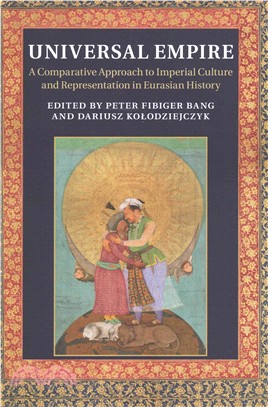 Universal Empire ― A Comparative Approach to Imperial Culture and Representation in Eurasian History
