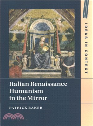 Italian Renaissance Humanism in the Mirror
