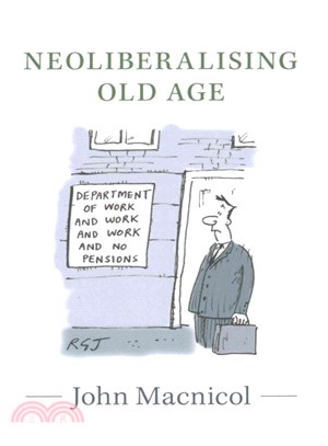 Neoliberalising Old Age