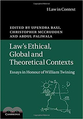 Law's Ethical, Global and Theoretical Contexts ― Essays in Honour of William Twining