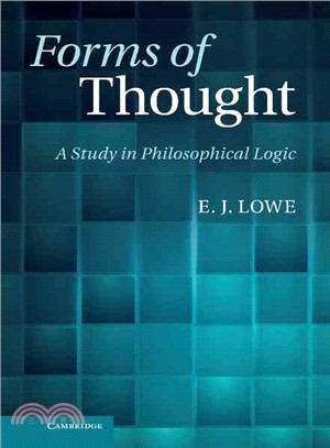 Forms of Thought ― A Study in Philosophical Logic