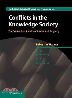 Conflicts in the Knowledge Society ― The Contentious Politics of Intellectual Property