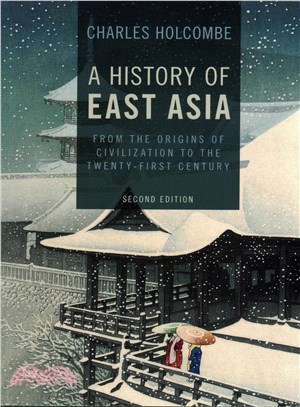 A History of East Asia ─ From the Origins of Civilization to the Twenty-First Century