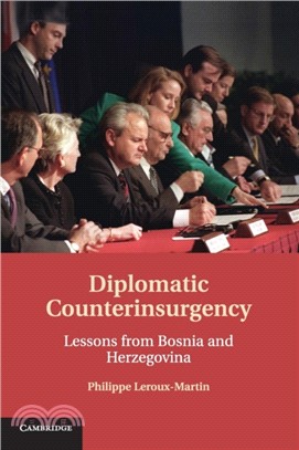 Diplomatic Counterinsurgency：Lessons from Bosnia and Herzegovina