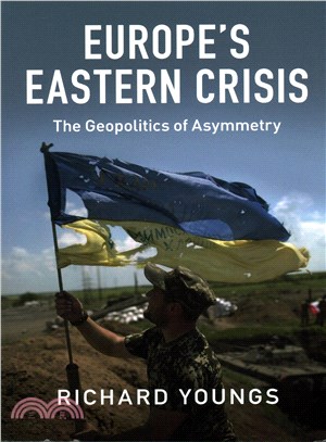 Europe's Eastern Crisis ─ The Geopolitics of Asymmetry