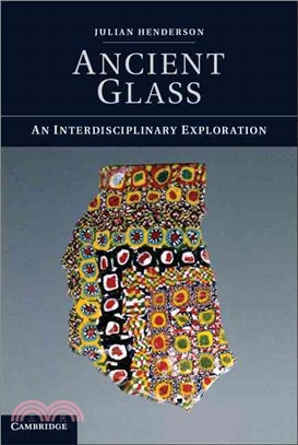 Ancient Glass ― An Interdisciplinary Exploration