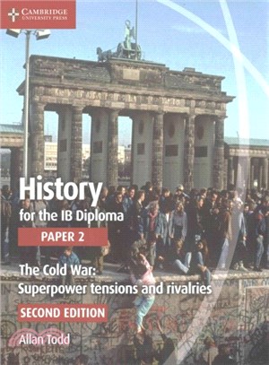 The Cold War ― Superpower Tensions and Rivalries