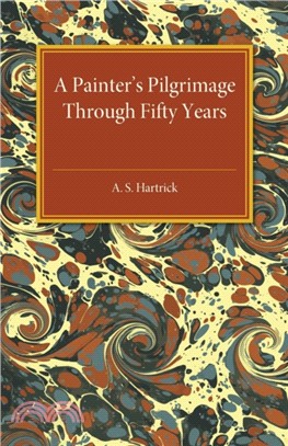 A Painter's Pilgrimage through Fifty Years