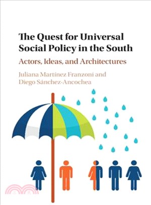 The Quest for Universal Social Policy in the South ― Actors, Ideas and Architectures
