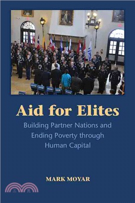 Aid for Elites ― Building Partner Nations and Ending Poverty Through Human Capital