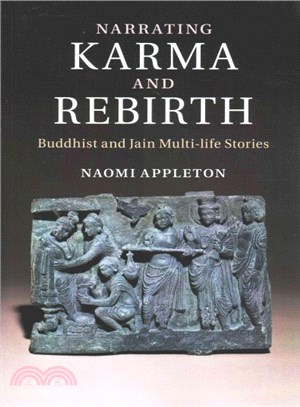 Narrating Karma and Rebirth ― Buddhist and Jain Multi-life Stories