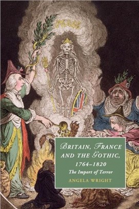 Britain, France and the Gothic 1764-1820 ― The Import of Terror