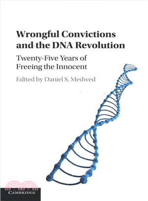 Wrongful Convictions and the DNA Revolution ― Twenty-five Years of Freeing the Innocent
