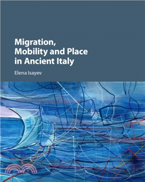 Migration, Mobility and Place in Ancient Italy