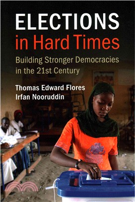 Elections in Hard Times ― Building Stronger Democracies in the 21st Century