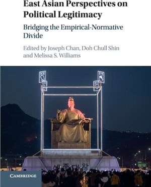 East Asian Perspectives on Political Legitimacy ― Bridging the Empirical-normative Divide